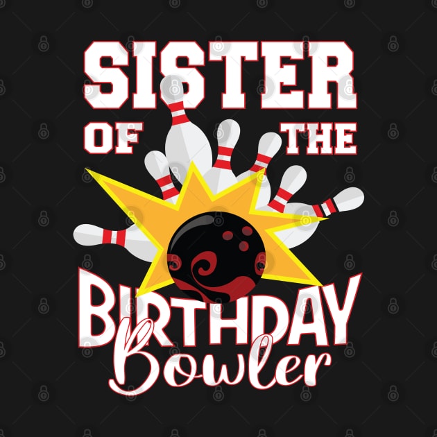 Sister Of The Birthday Bowler Kid Bowling Party design by Grabitees