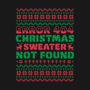 Error 404 Ugly Christmas Sweater Not Found - Computer Nerd T-Shirt