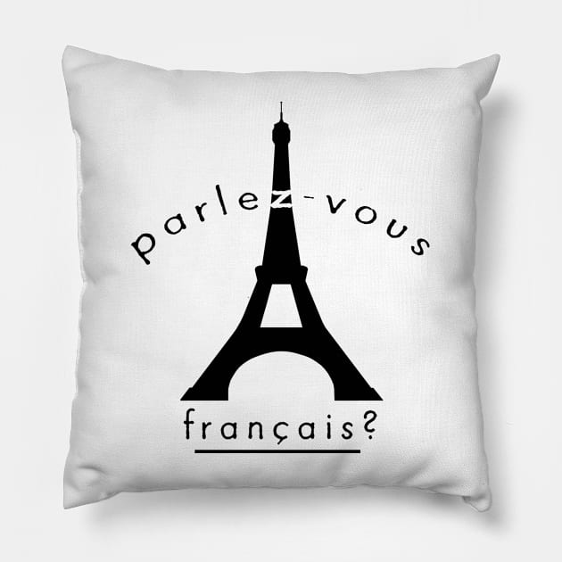 Speak french Pillow by WkDesign