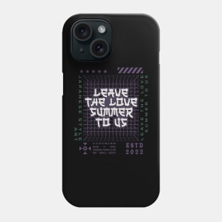 Streetwear quote art design Phone Case