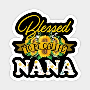 Blessed To Be Called Nana Grandma Sunflower Mothers Day Magnet