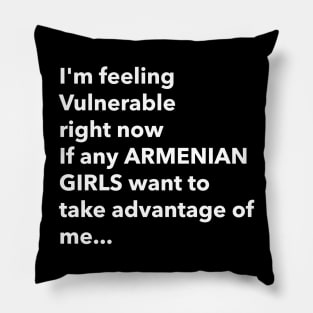 I Love Armenian Girls Funny Vulnerable RN Pillow