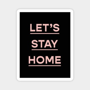 Stay home Magnet