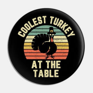 Funny Thanksgiving Retro Coolest Turkey At The Table Funny Quote Saying Pin