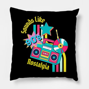 Sounds Like Nostalgia Pillow