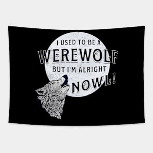 I Used to Be a Werewolf Tapestry