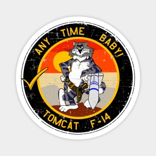 F-14 Tomcat Any Time Baby! - grunge style Magnet