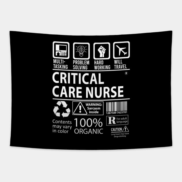 Critical Care Nurse T Shirt - MultiTasking Certified Job Gift Item Tee Tapestry by Aquastal