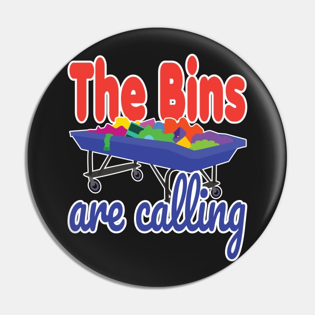 The Bins are Calling Pin by jw608