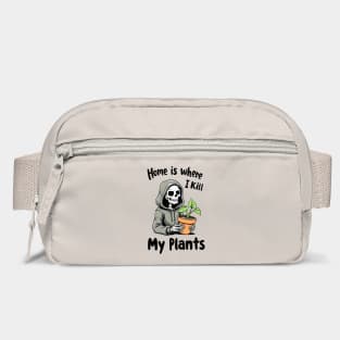 Home Is Where I Kill My Plants Sarcastic Gardening Failure Bag