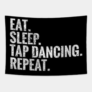 Eat Sleep Tap Dancing Repeat Tapestry