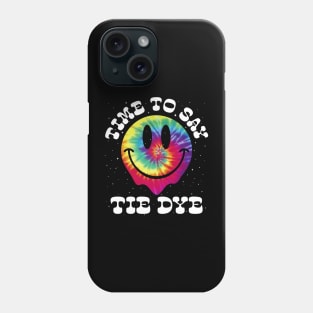 Funny pun Time to say Tie Dye Phone Case