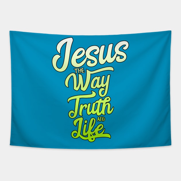 Jesus the way truth and life with green and white gradient Tapestry by Christian ever life