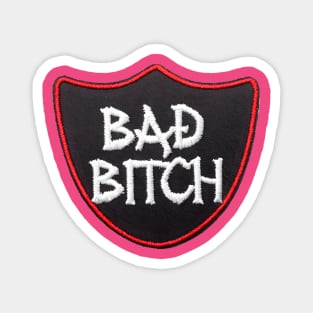 Bad bitch Magnet