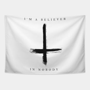 BELIEVER IN NOBODY Tapestry