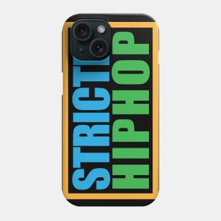 Strictly Hiphop Phone Case