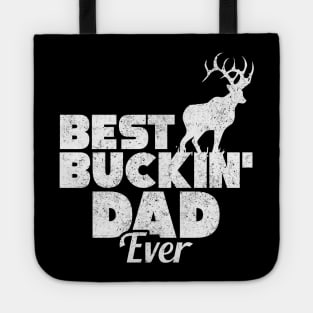 Funny Best Buckin' Dad Ever Hunting Deer Buck Hunter Tote