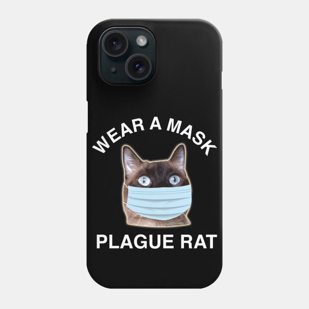 Wear a Mask, Plague Rat! Phone Case by RogerTheCat