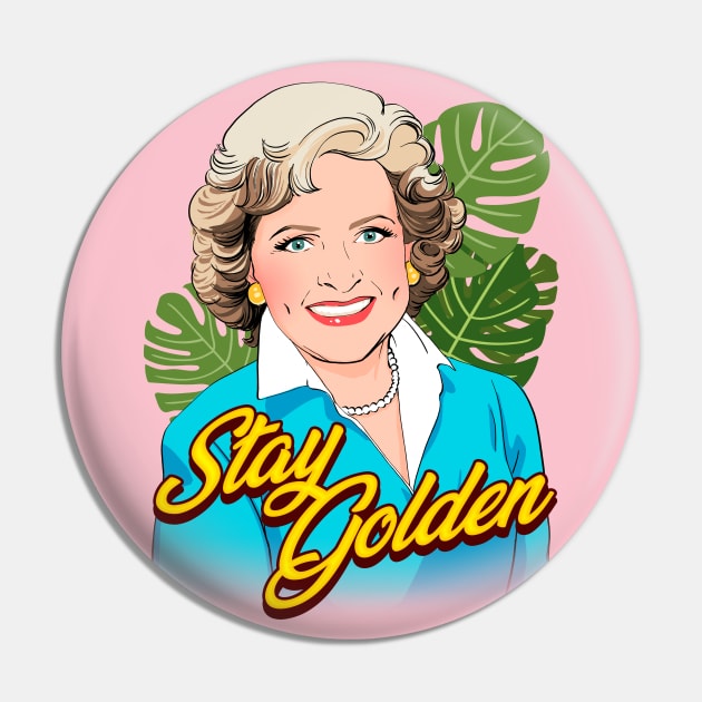 Betty Stay Golden Pin by RetroFreak