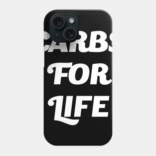 Carbs for Life Phone Case