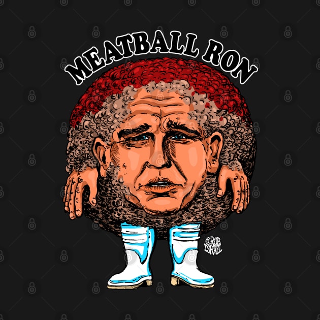 Meatball Ron by Robisrael