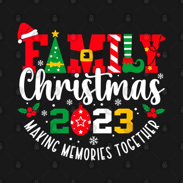 Family Christmas 2023 Making Memories Together Matching by Mitsue Kersting