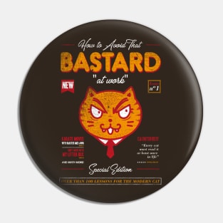 Avoid That Bastard at Work Magazine Pin