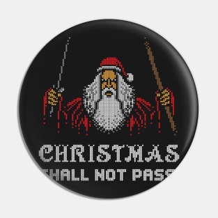 Christmas Shall Not Pass! Pin