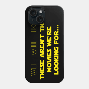 Not the movies Phone Case