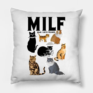 MILF Man I Love Felines Cat Pet Pillow