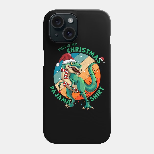 This Is My Christmas Pajama Shirt T-Rex Santa Claus Dinosaur Xmas Phone Case by OrangeMonkeyArt