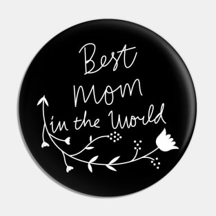 Bets Mom In The World Mother's Day Pin