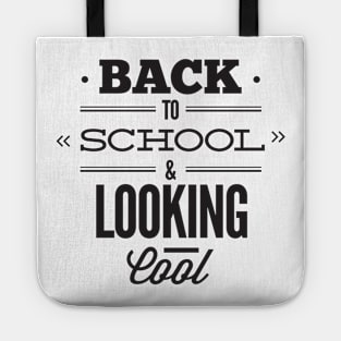 Back to School and Looking Cool Funny Student Teacher Tote