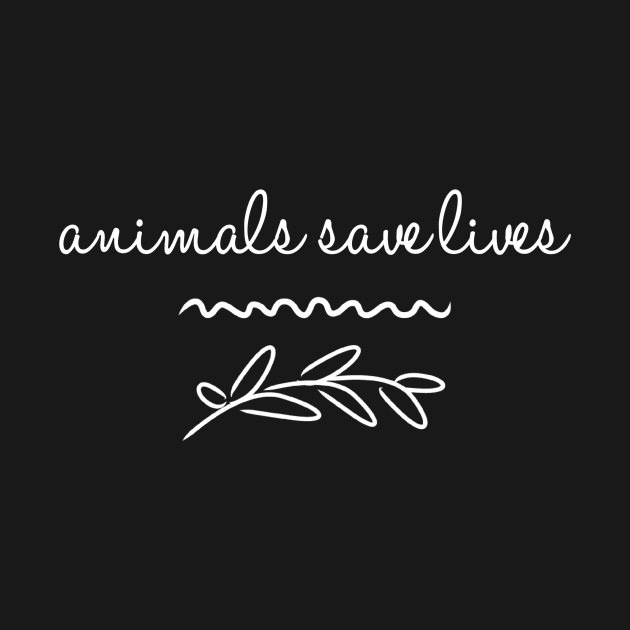 ANIMALS SAVE LIVES by PlexWears