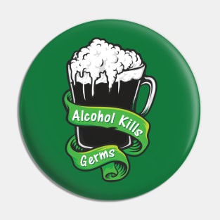 Alcohol Kills Germs St Patricks Day Green Pin