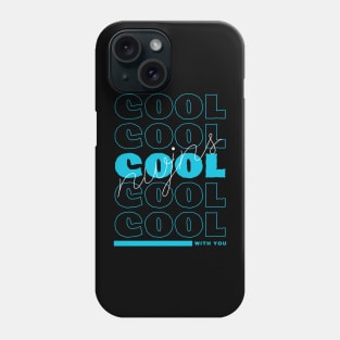 Cool With You Phone Case