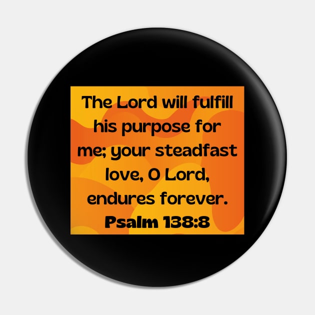 Bible Verse Psalm 138:8 Pin by Prayingwarrior