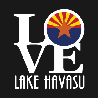 LOVE Lake Havasu Arizona (white text) T-Shirt
