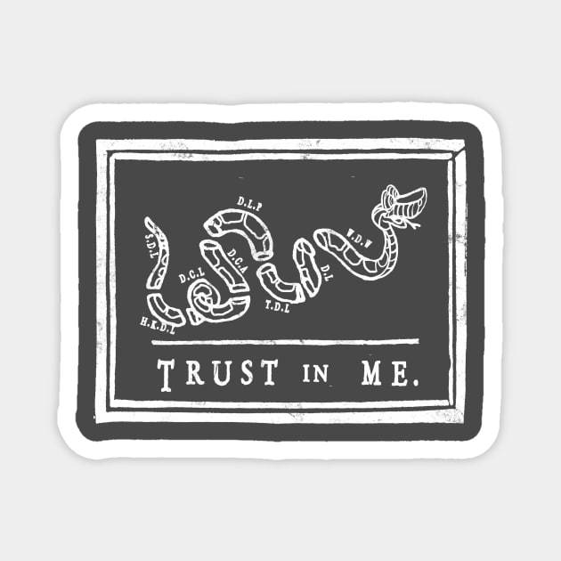 Trussssst or Die Magnet by theSteele