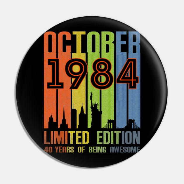 October 1984 Limited Edition 40 Years Of Being Awesome Pin by Tagliarini Kristi