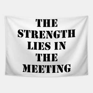 The strength lies in the meeting Black Tapestry