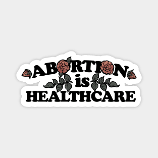 Abortion is Healthcare Magnet