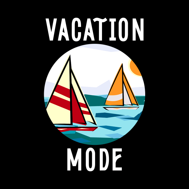 Vacation Mode by Horisondesignz