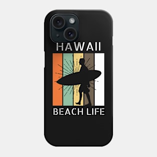 Hawaii, Beach Life Phone Case