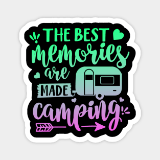 The Best Memories Are Made Camping Magnet