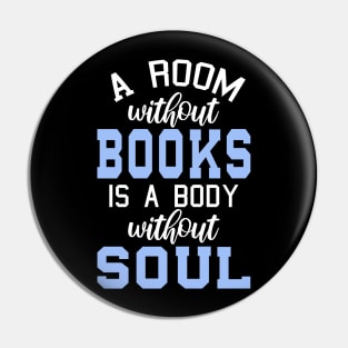 A Room Without Books Is A Body Without Soul Pin