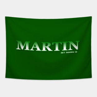 MARTIN. MY NAME IS MARTIN. SAMER BRASIL Tapestry