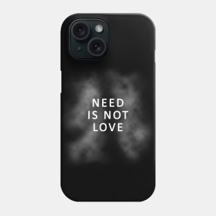 Quit Smoking Design - Need is Not Love - Smoky Lungs Phone Case