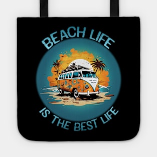 Beach Life Is The Best Life Tote