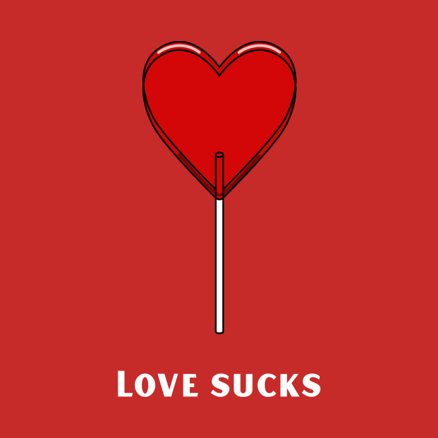 Love sucks by Outlandish Tees